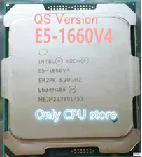 E5 1660V4 Original Intel Xeon 1660 V4 QS версия 3 20 ГГц 20M 8 ядер LGA2011 процессор Процессоры